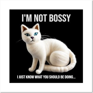 I'm Not Bossy | White Fuzzy Cat - PanfurWare LLC Posters and Art